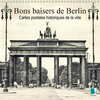 Couverture du livre « Bons baisers de berlin cartes postales historiques de la vil - berlin tradition et histoire d » de Calvendo aux éditions Calvendo