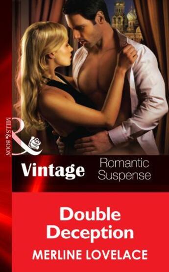 Couverture du livre « Double Deception (Mills & Boon Vintage Romantic Suspense) (Code Name: » de Merline Lovelace aux éditions Mills & Boon Series