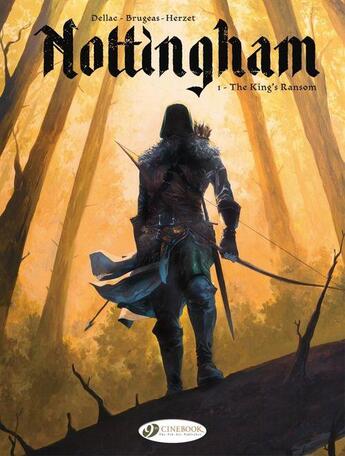 Couverture du livre « Nottingham t.1 ; the king's ransom » de Vincent Brugeas et Emmanuel Herzet et Benoit Dellac aux éditions Cinebook