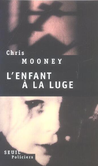 Couverture du livre « Enfant a la luge (l') » de Chris Mooney aux éditions Seuil