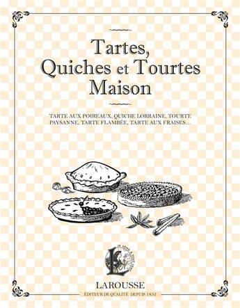 Couverture du livre « Tartes, quiches et tourtes maison » de  aux éditions Larousse