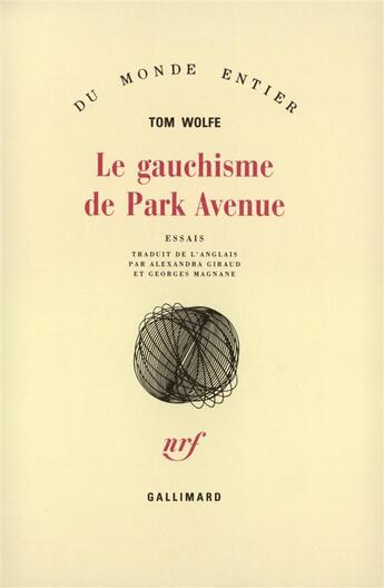 Couverture du livre « Le gauchisme de Park Avenue » de Tom Wolfe aux éditions Gallimard