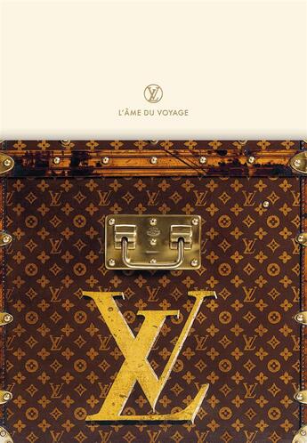 Couverture du livre « Louis vuitton - l'ame du voyage » de Mauries/Leonforte aux éditions Flammarion