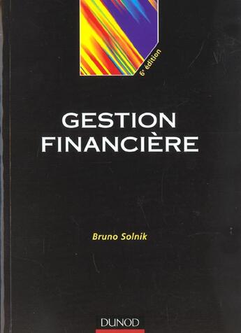 Couverture du livre « Gestion Financiere ; 6e Edition 2001 » de Bruno Solnik aux éditions Dunod