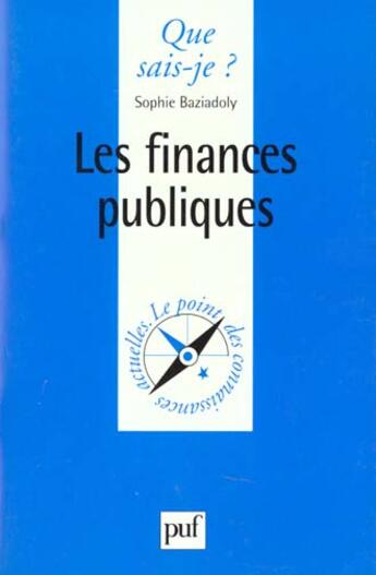 Couverture du livre « Finances publiques (les) » de Sophie Baziadoly aux éditions Que Sais-je ?