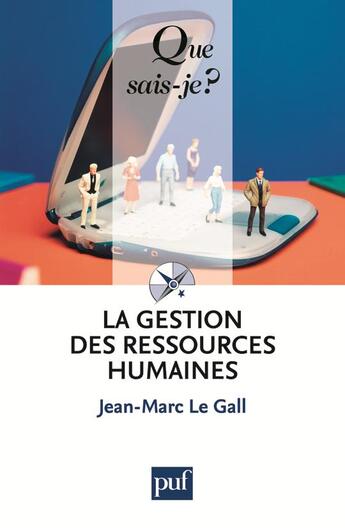 Couverture du livre « La gestion des ressources humaines (8e édition) » de Jean-Marc Le Gall aux éditions Que Sais-je ?