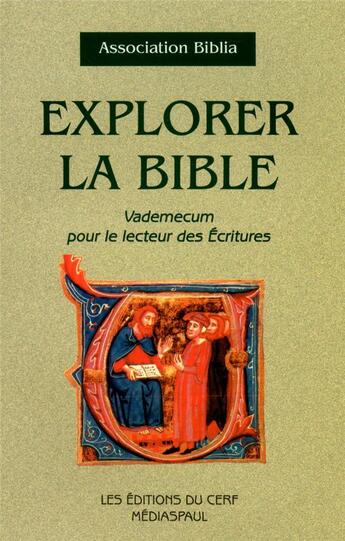 Couverture du livre « Explorer la Bible ; Vademecum pour le lecteur des écritures » de  aux éditions Cerf