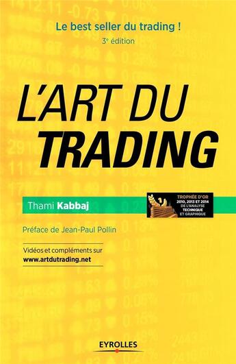 Couverture du livre « L'art du trading (3e édition) » de Thami Kabbaj aux éditions Eyrolles