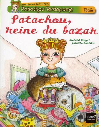 Couverture du livre « Patachou, reine du bazar » de Juliette Boulard et Richard Beugne aux éditions Hatier