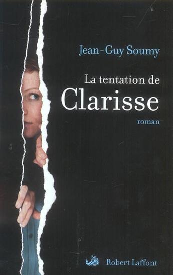 Couverture du livre « La tentation de clarisse » de Jean-Guy Soumy aux éditions Robert Laffont