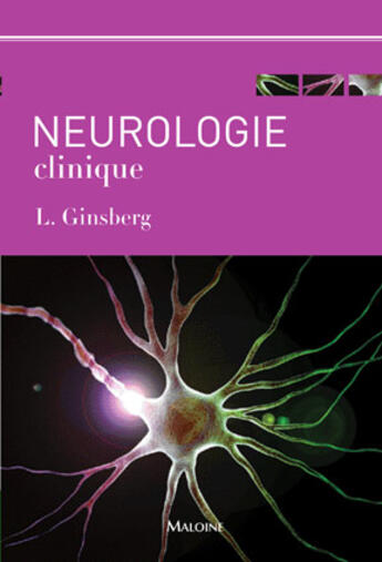 Couverture du livre « Neurologie clinique » de Ginsberg Lionel aux éditions Maloine