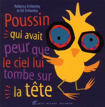 Couverture du livre « Poussin...qui avait peur que le ciel lui tombe sur la tête » de Emberley aux éditions Albin Michel