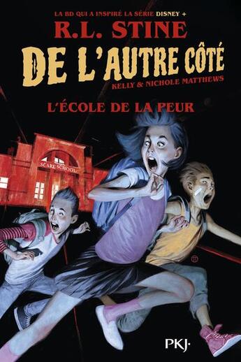 Couverture du livre « De l'autre côté Tome 1 : l'école de la peur » de R. L. Stine et Kelly Matthews et Nichole Matthews aux éditions Pocket Jeunesse