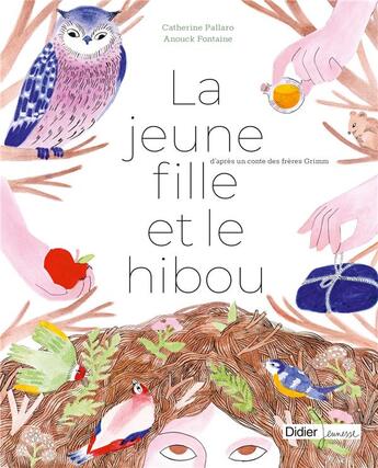 Couverture du livre « La jeune fille et le hibou » de Anouck Fontaine et Catherine Pallaro aux éditions Didier Jeunesse