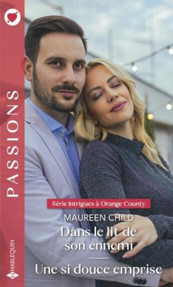 Couverture du livre « Dans le lit de son ennemi ; une si douce emprise » de Maureen Child aux éditions Harlequin