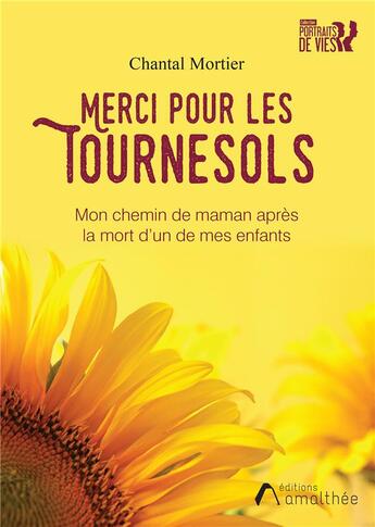 Couverture du livre « Merci pour les tournesols » de Chantal Mortier aux éditions Amalthee