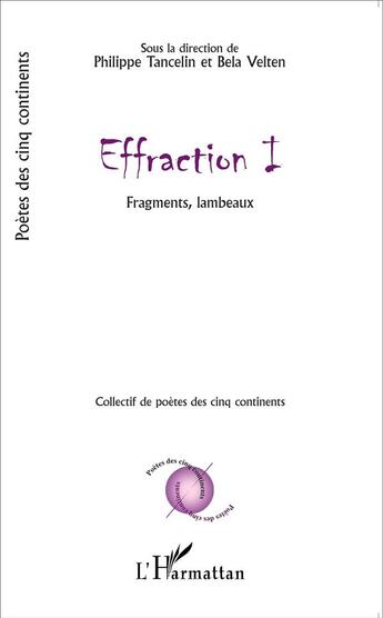 Couverture du livre « Effraction t.1 ; fragments, lambeaux » de  aux éditions L'harmattan