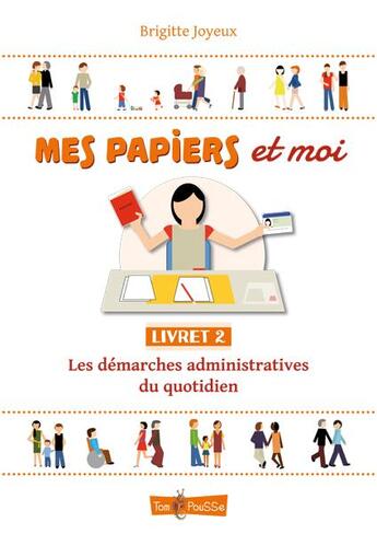 Couverture du livre « Mes papiers et moi ; livret 2 » de Brigitte Joyeux aux éditions Tom Pousse