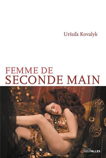 Couverture du livre « Femme de seconde main » de Ursula Kovalyk aux éditions Intervalles