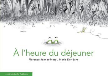 Couverture du livre « À l'heure du déjeuner » de Florence Jenner-Metz aux éditions Callicephale