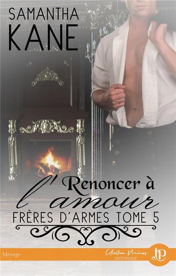 Couverture du livre « Frères d'armes t.5 ; renoncer à l'amour » de Samantha Kane aux éditions Juno Publishing