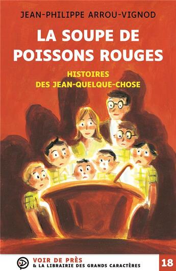 Couverture du livre « Histoires des Jean-Quelque-Chose : la soupe de poissons rouges » de Jean-Philippe Arrou-Vignod aux éditions Voir De Pres