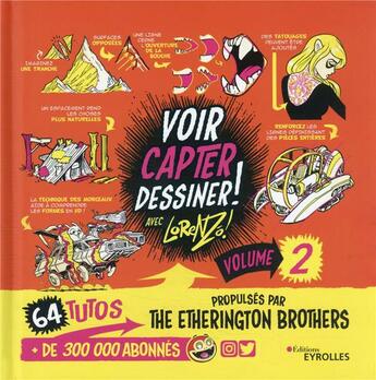 Couverture du livre « Voir, capter, dessiner ! t.2 : 64 tutos » de  aux éditions Eyrolles