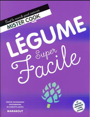 Couverture du livre « Super facile ; légume super facile » de Charlotte Lasceve et Orathay Souksisavanh aux éditions Marabout