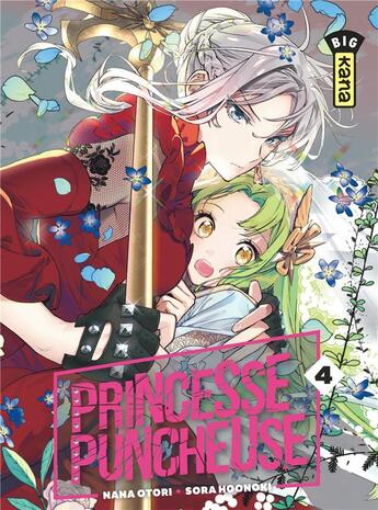 Couverture du livre « Princesse puncheuse Tome 4 » de Nana Otori et Sora Hoonoki aux éditions Kana