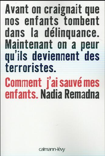 Couverture du livre « Comment j'ai sauvé mon enfant » de Nadia Remadna aux éditions Calmann-levy