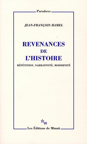 Couverture du livre « Revenances de l'histoire » de Jean-Francois Hamel aux éditions Minuit