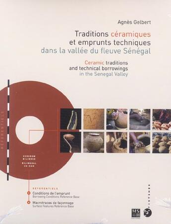 Couverture du livre « Traditions ceramiques et emprunts techniques dans la vallee du fleuve senegal » de Agnes Gelbert aux éditions Maison Des Sciences De L'homme