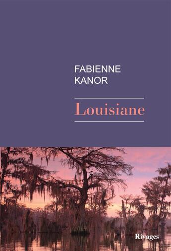 Couverture du livre « Louisiane » de Fabienne Kanor aux éditions Rivages