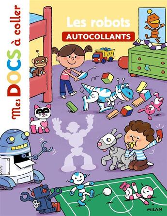 Couverture du livre « Les robots ; autocollants » de Stephanie Ledu et Didier Balicevic aux éditions Milan