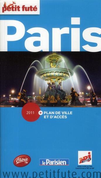 Couverture du livre « GUIDE PETIT FUTE ; CITY GUIDE ; Paris (édition 2011) » de  aux éditions Le Petit Fute