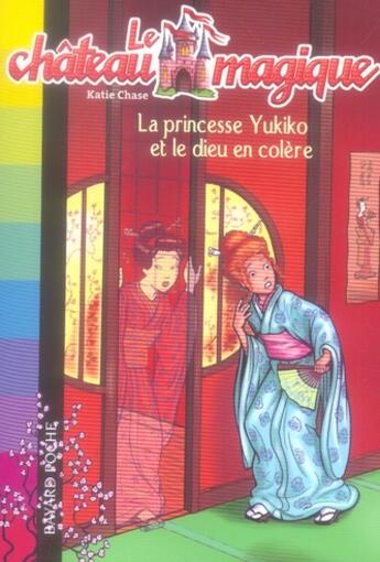 Couverture du livre « Le château magique ; la princesse Yukiko et le dieu en colère » de Masson-P+Delcourt-A aux éditions Bayard Jeunesse