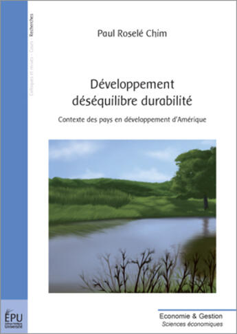 Couverture du livre « Développement déséquilibre durabilité ; contextes des pays en développement d'amérique » de Paul Rosele Chim aux éditions Publibook