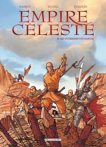 Couverture du livre « Empire céleste Tome 2 ; les guerriers des sables » de Minh-Than Duong et Dimitri Fogolin et Jean-Luc Masbou aux éditions Delcourt