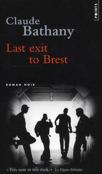 Couverture du livre « Last exit to Brest » de Claude Bathany aux éditions Points