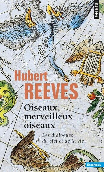 Couverture du livre « Oiseaux, merveilleux oiseaux ; les dialogues du ciel et de la vie » de Hubert Reeves aux éditions Points