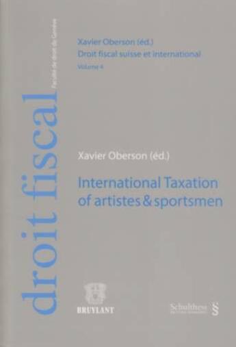 Couverture du livre « International taxation of artistes & sportsmen » de Xavier Oberson aux éditions Schulthess