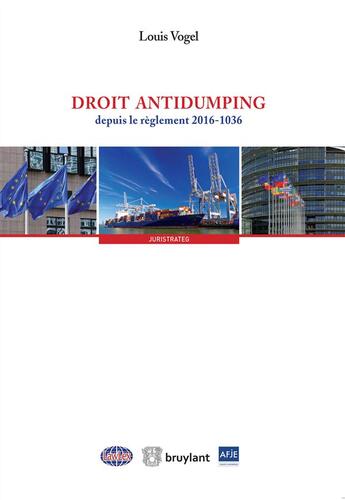 Couverture du livre « Droit antidumping depuis le règlement 2016-1036 » de Louis Vogel aux éditions Bruylant