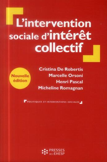 Couverture du livre « L'intervention sociale d'interet collectif - de la personne au territoire » de De Robertis/Orsoni aux éditions Ehesp