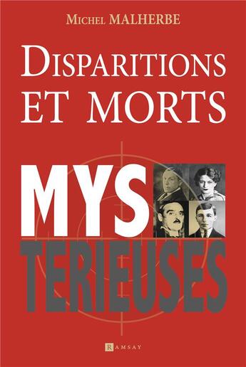 Couverture du livre « Disparitions et morts mystérieuses » de Michel Malherbe aux éditions Ramsay
