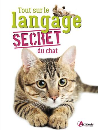 Couverture du livre « Tout sur le langage secret du chat » de Balzer A. aux éditions Artemis