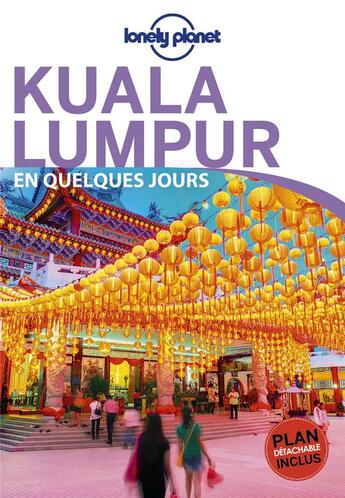 Couverture du livre « Kuala Lumpur (édition 2017) » de Collectif Lonely Planet aux éditions Lonely Planet France