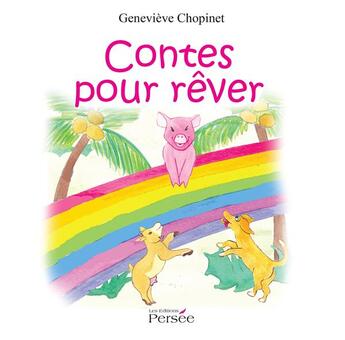 Couverture du livre « Contes pour rever » de Chopinet Genevieve aux éditions Persee