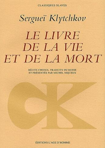 Couverture du livre « Le livre de la vie et de la mort » de Klytchkov/Niqueux aux éditions L'age D'homme