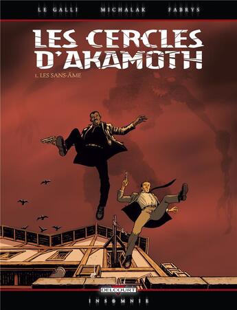 Couverture du livre « Les cercles d'Akamoth Tome 1; les sans-âme » de Michaël Le Galli et Emmanuel Miichalak aux éditions Delcourt