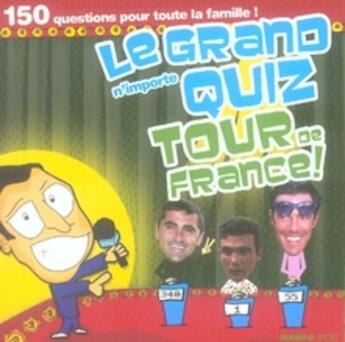 Couverture du livre « Le grand n'importe quiz tour de france ! » de Charles-Herve Petit aux éditions Mango